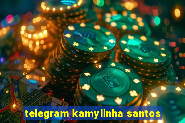 telegram kamylinha santos